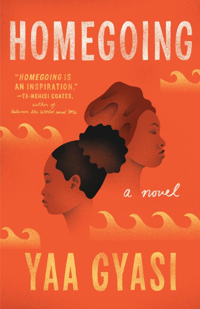 The cover of 'Homegoing by Yaa Gyasi'